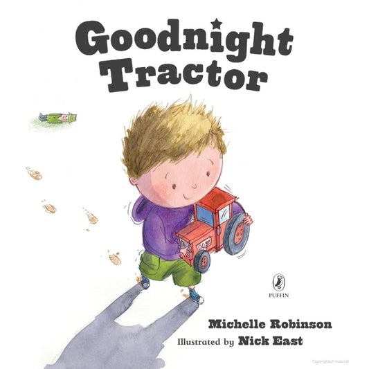 Goodnight Tractor from Penguin Books by Michelle Robinson and Nick East; available at Bear & Moo