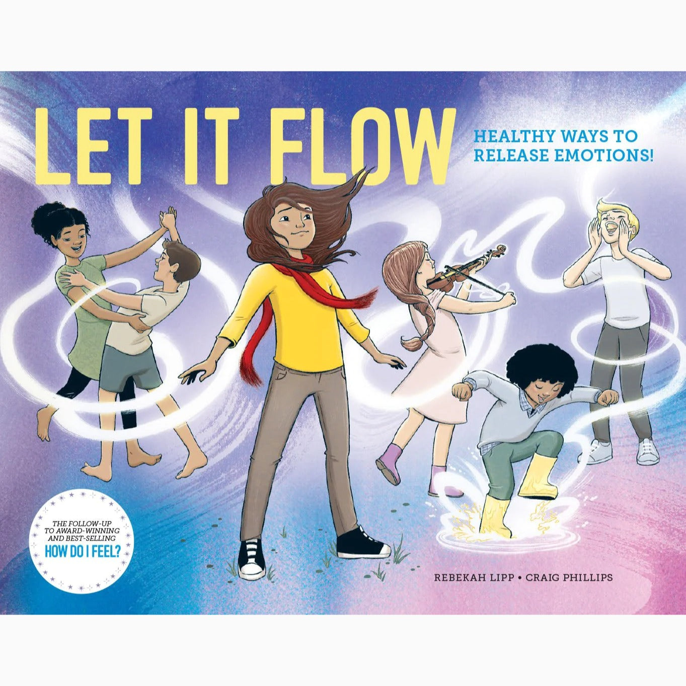 Let it Flow | Healthy Ways to Release Emotions from Rebekah Lipp & Craig Phillips available at Bear & Moo