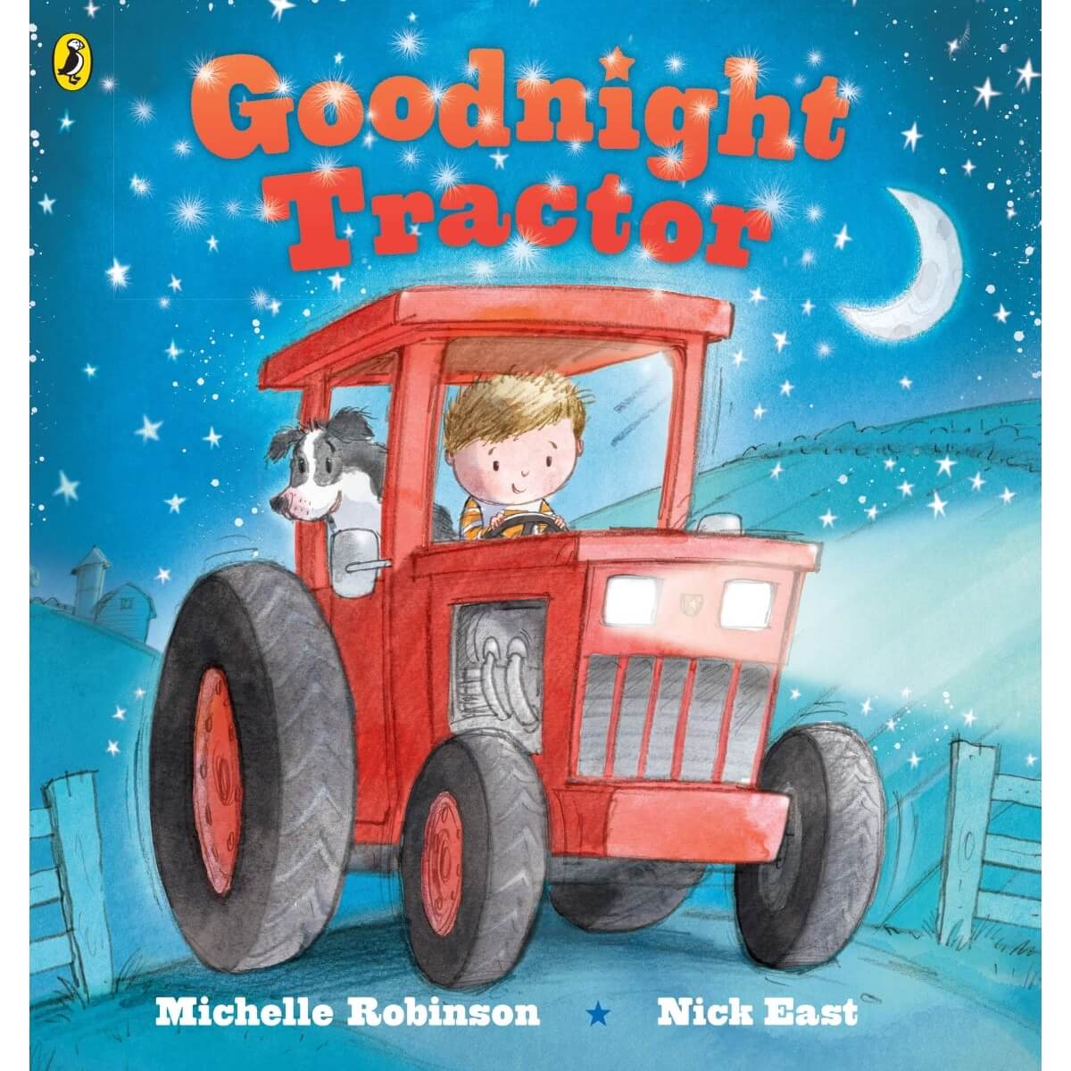 Goodnight Tractor from Penguin Books by Michelle Robinson and Nick East; available at Bear & Moo